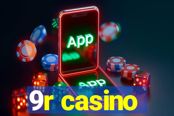 9r casino